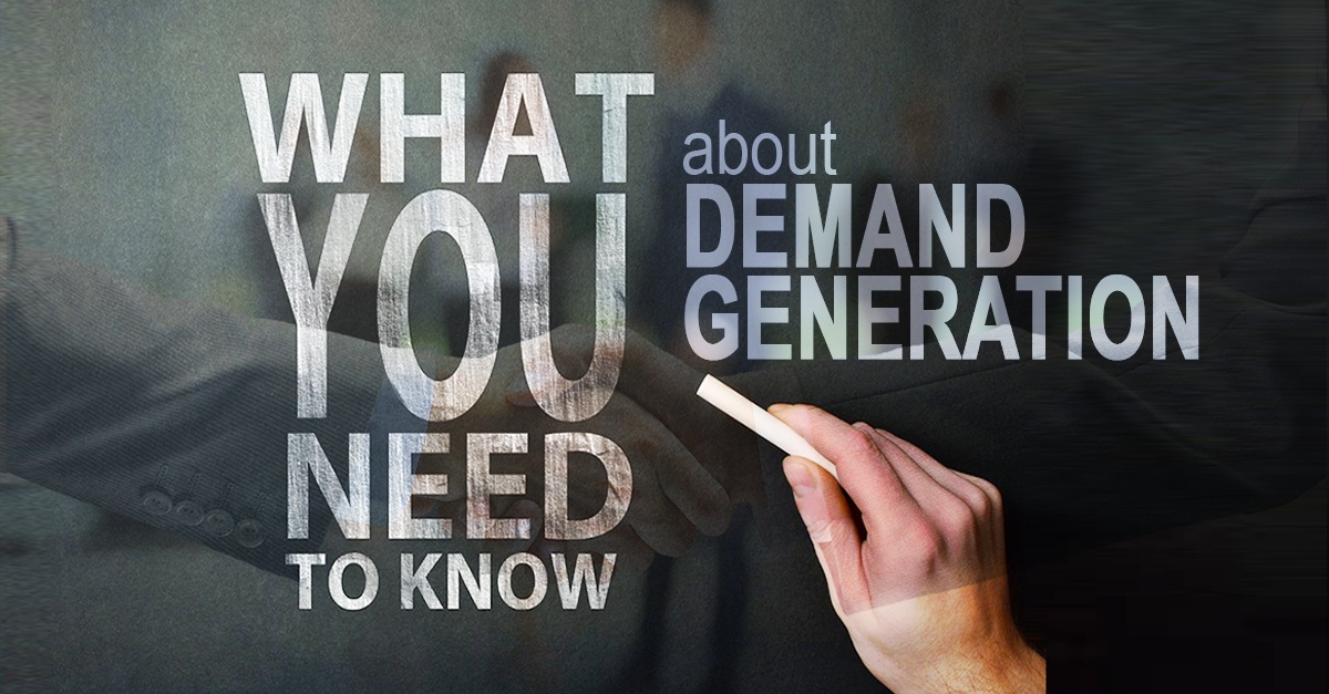 All you need to know about demand generation – part 2