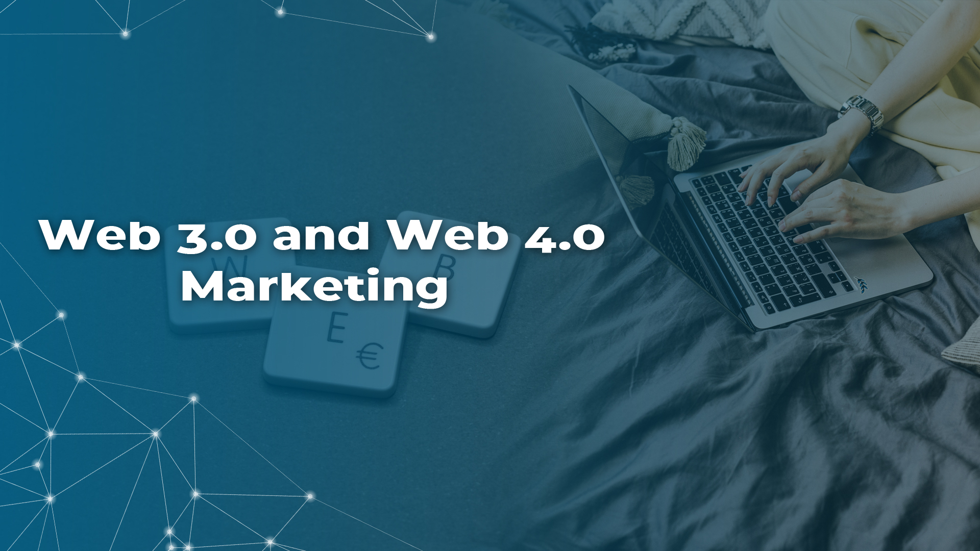 New-Age Internet: Are you ready for Web 3.0 and Web 4.0 Marketing?