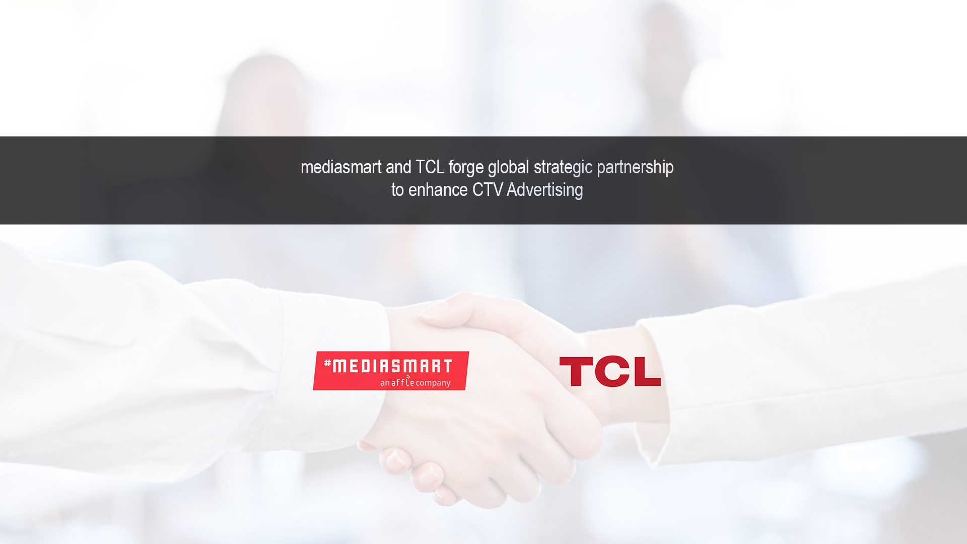 mediasmart and TCL forge global strategic partnership to enhance CTV Advertising